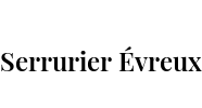 Serrurier Évreux